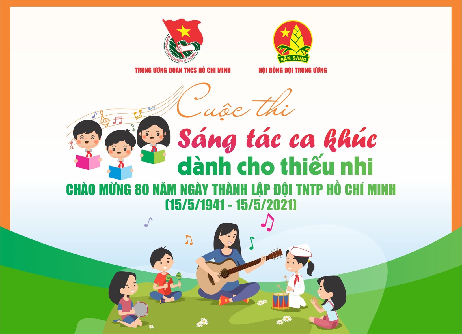 Cuộc thi sáng tác ca khúc dành cho thiếu nhi chào mừng kỷ niệm 80 năm ngày thành lập Đội TNTP Hồ Chí Minh (15/5/1941 - 15/5/2021).
