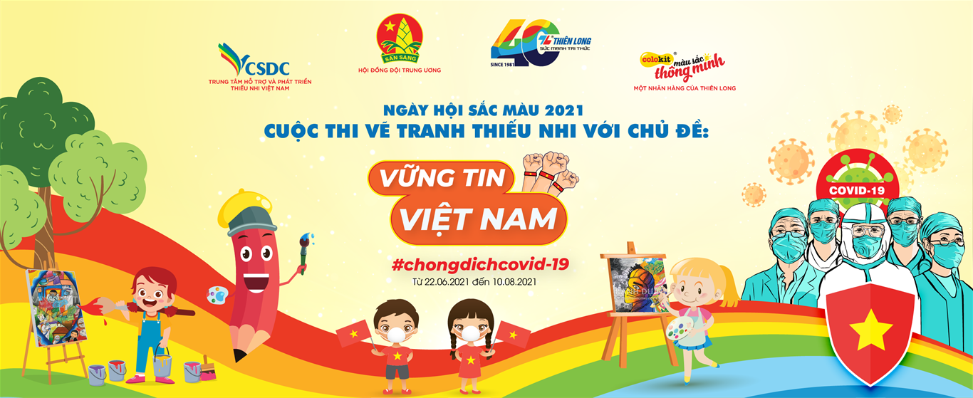 Cuộc thi vẽ tranh “Ngày hội sắc màu”năm 2021 với chủ đề “Vững tin Việt Nam” của Hội đồng Đội Trung ương.
